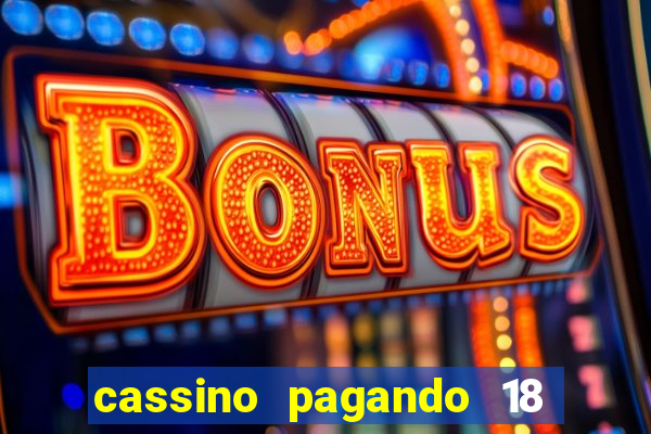 cassino pagando 18 reais no cadastro